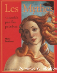 Les Mythes raconts par les peintres