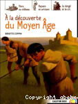 A la dcouverte du Moyen ge