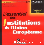 L'essentiel des Institutions de l'Union Europenne