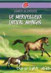 Le merveilleux cheval mongol