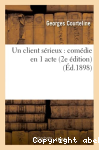 Un client srieux : comdie en 1 acte