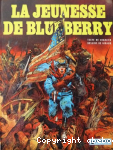 La jeunesse de Blueberry