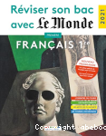 R�viser son bac avec Le Monde. Fran�ais 1�re. 2021
