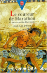 Le coureur de Marathon et autres rcits d'hrosme