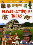 Mayas, Aztques, Incas