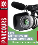 Les mtiers de l'audiovisuel