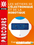 Les mtiers de l'lectronique et de la robotique