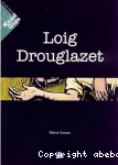 Loig Drouglazet