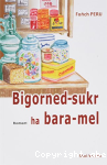 Bigorned-sukr ha bara-mel