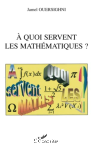 A quoi servent les mathmatiques ?