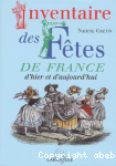 Inventaire des ftes de France d'hier et d'aujourd'hui