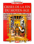 La crise de la fin du Moyen ge