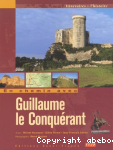 En chemin avec Guillaume le Conqurant