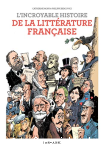 L'incroyable histoire de la littrature franaise