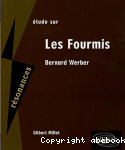 tude sur Les fourmis, Bernard Werber