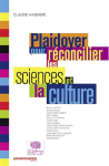 Plaidoyer pour rconcilier les sciences et la culture