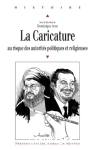 La caricature au risque des autorits politiques et religieuses