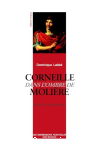 Corneille dans l'ombre de Molire