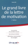 Le grand livre de la lettre de motivation