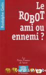 Le robot, ami ou ennemi ?