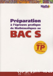 Prparation  l'preuve pratique de Mathmatiques au Bac S