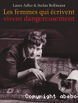 Les femmes qui crivent vivent dangereusement