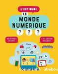 C'est quoi, le monde numrique ?