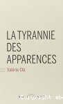 La tyrannie des apparences