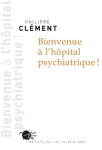 Bienvenue  l'hpital psychiatrique !