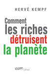 Comment les riches dtruisent la plante