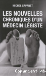 Les nouvelles chroniques d'un mdecin lgiste