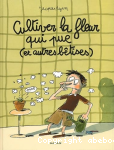 Cultiver la fleur qui pue (et autres btises)