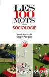 Les 100 mots de la sociologie