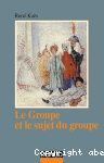 Le groupe et le sujet du groupe