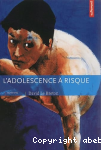 L'adolescence  risque