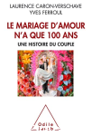 Le mariage d'amour n'a que 100 ans