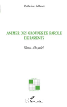 Animer des groupes de parole de parents