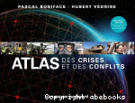 Atlas des crises et des conflits