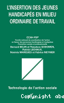 L'insertion des jeunes handicaps en milieu ordinaire de travail