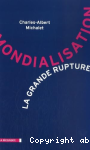 Mondialisation, la grande rupture