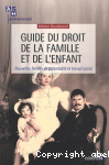 Guide du droit de la famille et de l'enfant