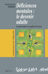 Dficiences mentales : le devenir adulte