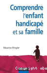 Comprendre l'enfant handicap et sa famille