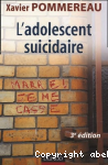 L'adolescent suicidaire