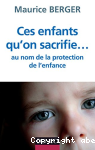 Ces enfants qu'on sacrifie...