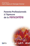 Parents-professionnels  l'preuve de la rencontre