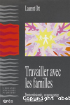 Travailler avec les familles