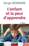 L'enfant et la peur d'apprendre