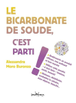 Le bicarbonate de soude, c'est parti !