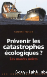 Prvenir les catastrophes cologiques ?